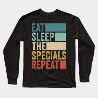 Funny Eat Sleep Specials Name Repeat Retro Music Fanart Vintage Long Sleeve T-Shirt